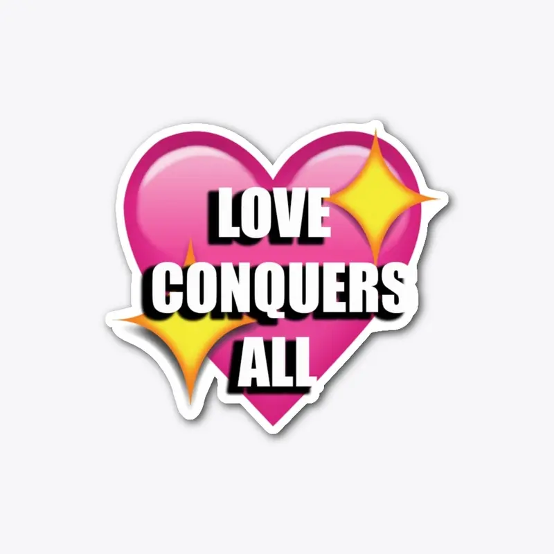 Love Conquers All 💖